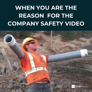 Hilarious construction memes - When you are the reason for the company safety video